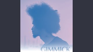 Gimmick [upl. by Zared]