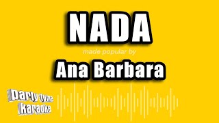 Ana Barbara  Nada Versión Karaoke [upl. by Pressey]