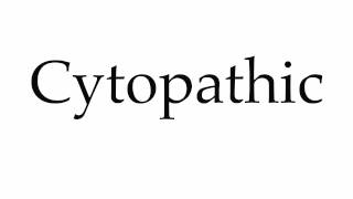 How to Pronounce Cytopathic [upl. by Studnia]