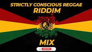 Strictly Conscious Reggae Riddim  Reggae Mix 2024 [upl. by Vinny]