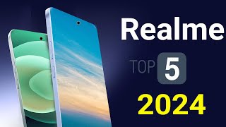 Realme Top 5 Best Phones 2024 [upl. by Thelma120]