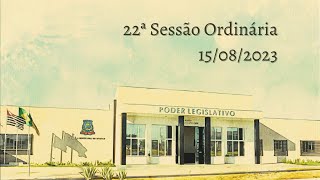 22ª Sessão Ordinária de 2023 15082023 [upl. by Barney66]