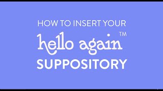 How to Use a Vaginal Suppository Tutorial [upl. by Nesyrb]