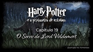 Harry Potter e o Prisioneiro de Azkaban  Capitulo 19  O Servo de Lord Voldemort [upl. by Irved]