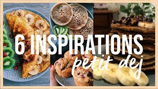 6 IDÉES DE PETITDÉJEUNER HEALTHY amp GOURMANDS [upl. by Aubrette]