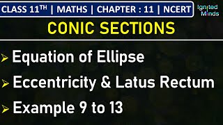 Class 11th Maths  Ellipse Equation Eccentricity amp Latus Rectum  Example 9 to 13  Chapter 11 [upl. by Mars]