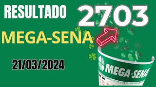 Resultado da Mega Sena Concurso 2703 Sorteio dia 21032024 [upl. by Etteluap815]