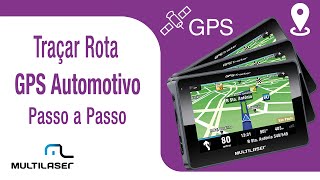 Como traçar rota no GPS  Multilaser [upl. by Bowerman]