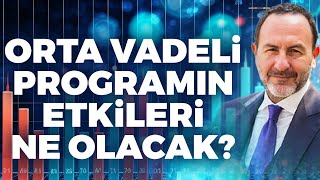 Orta Vadeli Programın Etkileri Ne Olacak  Emre Alkin [upl. by Tomas557]