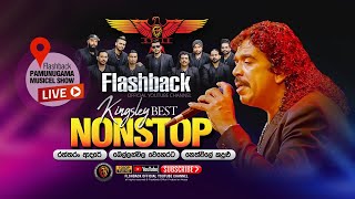 Nonstop  Kingsley Peiris  Flashback Pamunugama Show  FLASHBACK OFFICIAL [upl. by Holman]