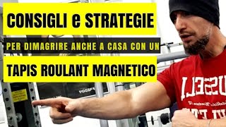 DIMAGRIRE col TAPIS ROULANT MAGNETICO ⚫ STRATEGIA di ALLENAMENTO per PERDERE PESO [upl. by Lamiv]