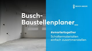 Der BuschBaustellenplaner  Schaltermaterialien einfach zusammenstellen [upl. by Appleton467]