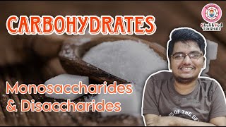 Carbohydrates  Monosaccharides and Disaccharides [upl. by Rubel]