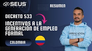 Explicación del Decreto 533  Incentivo para el empleo formal en COLOMBIA  29 de abril de 2024 [upl. by Fraase]