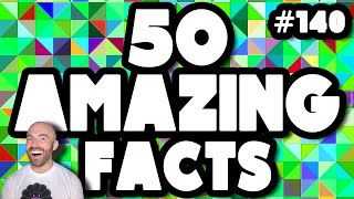 50 AMAZING Facts to Blow Your Mind 140 [upl. by Cyndie]