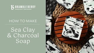 Sea Clay and Charcoal Soap Project  Melt amp Pour Swirling Tips  Bramble Berry [upl. by Annawaj]