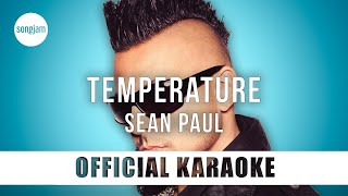 Sean Paul  Temperature Official Karaoke Instrumental  SongJam [upl. by Romaine]