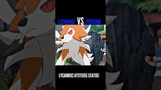 LYCANROC VS PERSIAN  LYCANROC ATTITUDE STATUS  shortsfeed shorts viralshorts pokemon [upl. by Akihc730]