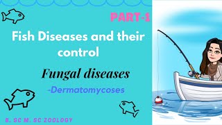 Part1 Fish Diseases amp their Control Fungal Diseases in FishesDermatomycosesAquacultureMSc BSc [upl. by Suckow]