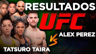 RESULTADOS UFC FIGHT NIGHT ALEX PEREZ vs TATSURO TAIRA [upl. by Sang]