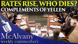 Rates Rise Who Dies Complements of Yellen  McAlvany Commentary 2015 [upl. by Sindee]