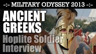 Ancient Greek Hoplite Interview ARMOUR amp TACTICS Military Odyssey 2013  HD Video [upl. by Gorey]