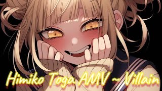 Himiko Toga Villain Boku No Hero Academia AMV [upl. by Nnelg]