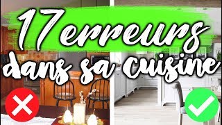 17 ERREURS DÉCO CUISINE [upl. by Greenwell]