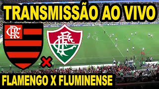 AO VIVO FLAMENGO X FLUMINENSE DIRETO DO MARACANÃ  SEMIFINAL CAMPEONATO CARIOCA 2024 JOGO DE VOLTA [upl. by Alodee522]