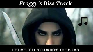 FROGGYS OFFICIAL DISSTRACK ITS OVER [upl. by Ketty]