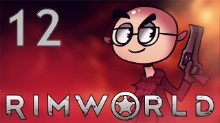 RimWorld  Northernlion Plays  Episode 12 Starvation [upl. by Suirtimed]