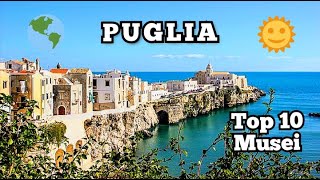 PUGLIA TOP 10 MUSEI [upl. by Gennifer]