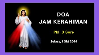 Oremus Doa Jam Kerahiman Pkl 3 Sore Selasa 1 Okt 2024 jamkerahiman kerahimanilahi doa prayer [upl. by Johannah]