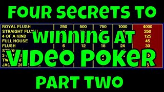 Four Secrets To Winning on Video Poker  Part 2 [upl. by Craddock]