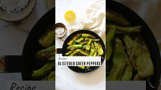 Recipe Blistered Green Peppers  Pimientos de Padrón  Shishito Peppers [upl. by Bee]