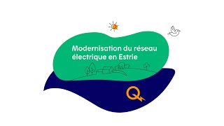 Modernization of the electrical network in Estrie [upl. by Enidan]