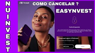 COMO ENCERRAR A CONTA EASYNVEST DO NUBANK  NUINVEST [upl. by Gris]