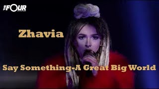 Zhavia quotSay Somethingquot  The Four [upl. by Roberts5]