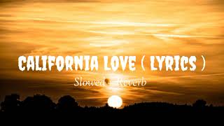 California Love  Lyrics Song  Slowed  Reverb  CHEEMAY X  Bandlab Lyrics My Lofi Song [upl. by Egiaf]