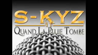 Skyz  Quand La Pluie Tombe [upl. by Isak]