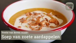 Zoete Aardappelsoep van Yvette van Boven [upl. by Adnilreb660]