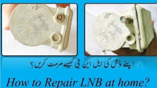 How to Repair LNB [upl. by Gladis]