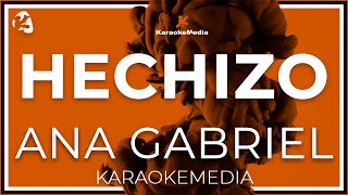 Ana Gabriel  Hechizo LETRA INSTRUMENTAL KARAOKE [upl. by Toni]