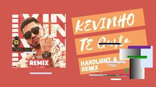 Kevinho  Te Gusta Hardlight amp MauroS Remix [upl. by Gwenneth635]