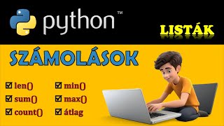 SZÁMOLÁSOK A LISTA ELEMEIVEL PYTHON PROGRAMOZÁS SEGÍTSÉGÉVEL [upl. by Ethe]