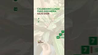 CalendarioLunar para Jardinería julio2024 [upl. by Cowley24]