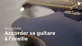 Accorder sa guitare à loreille  Jouer de la guitare [upl. by Hazeghi340]