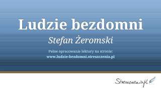 Ludzie bezdomni  streszczenie audiobook Stefan Żeromski [upl. by Hnahk]