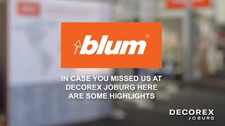 BLUM DECOREX JHB HIGHLIGHTS [upl. by Giardap]