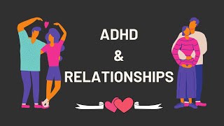 How ADHD Affects Relationships [upl. by Nitsrek431]